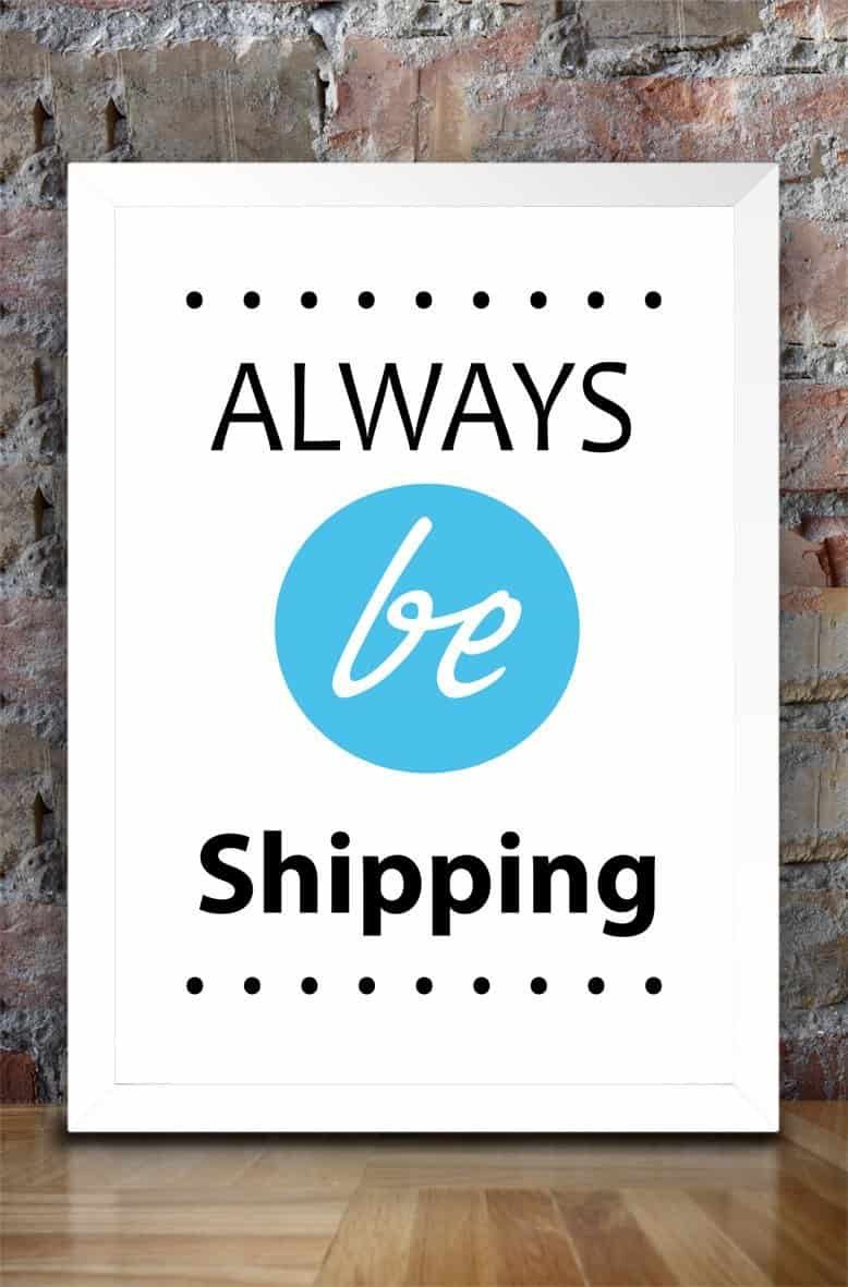 always be shipping