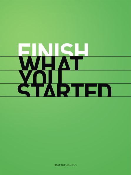 finish what you started, positive posters
