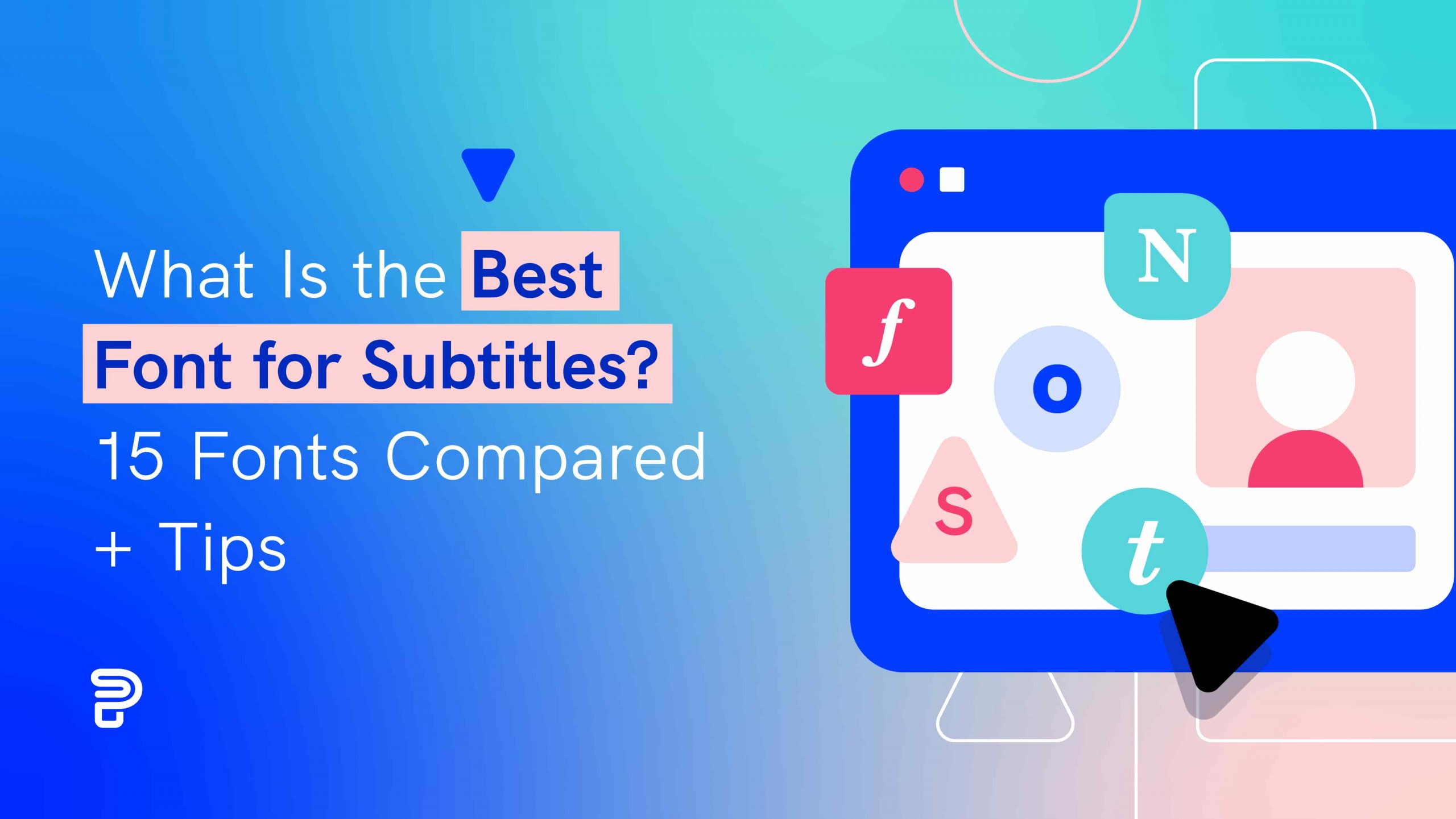 What Is the Best Font for Subtitles? 15 Fonts Compared