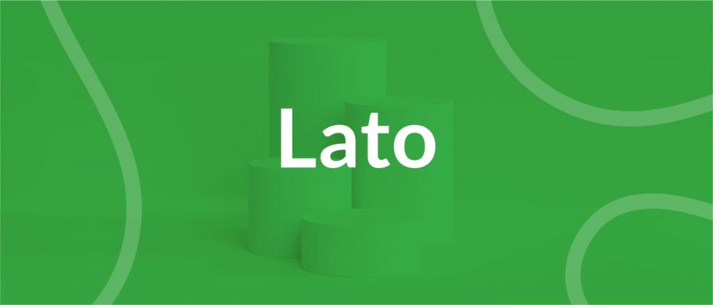 Lato - one of the popular fonts in the sans serif font family