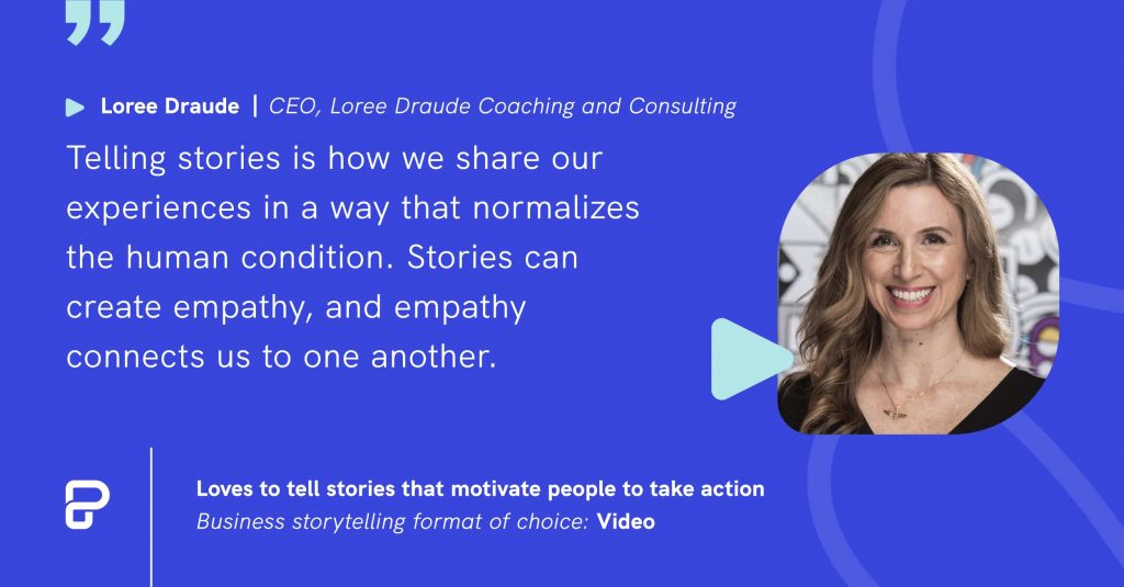 Loree Draude quote on business storytelling