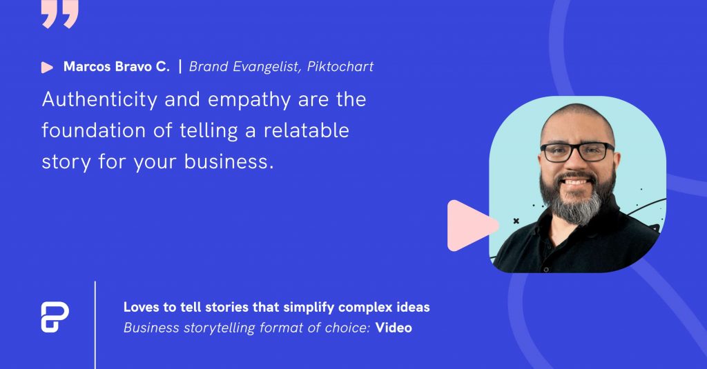 Marcos Bravo quote for telling stories