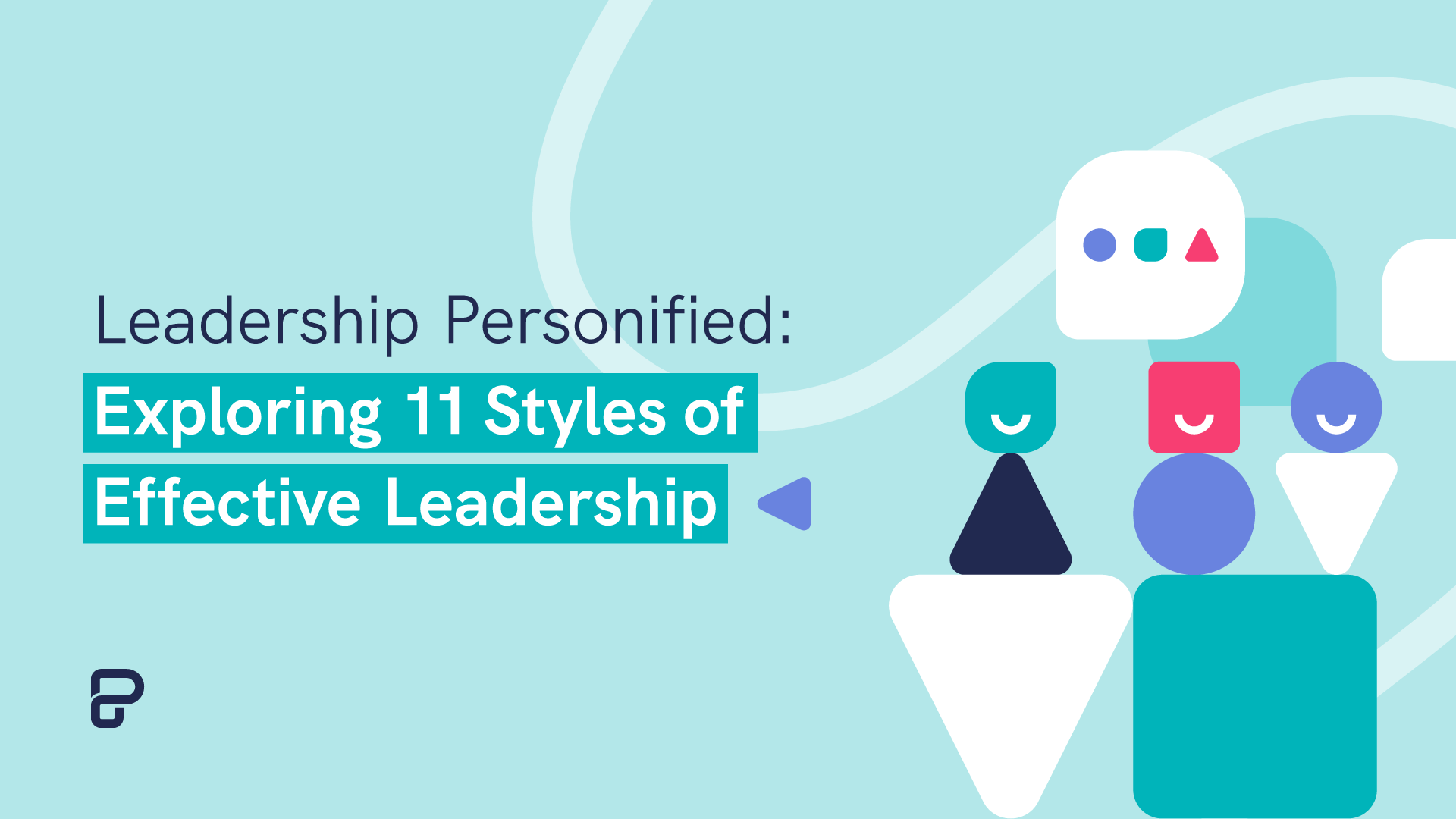 leadership personified exploring 11 styles of effective leadership