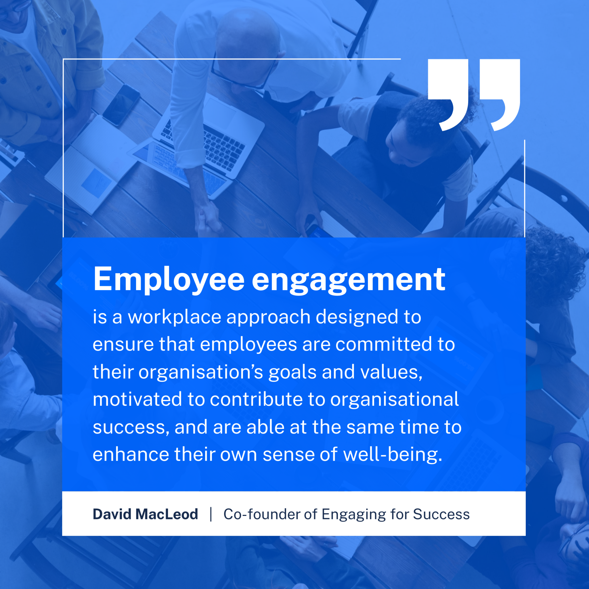 quote by david macleod
eod about employee engagement