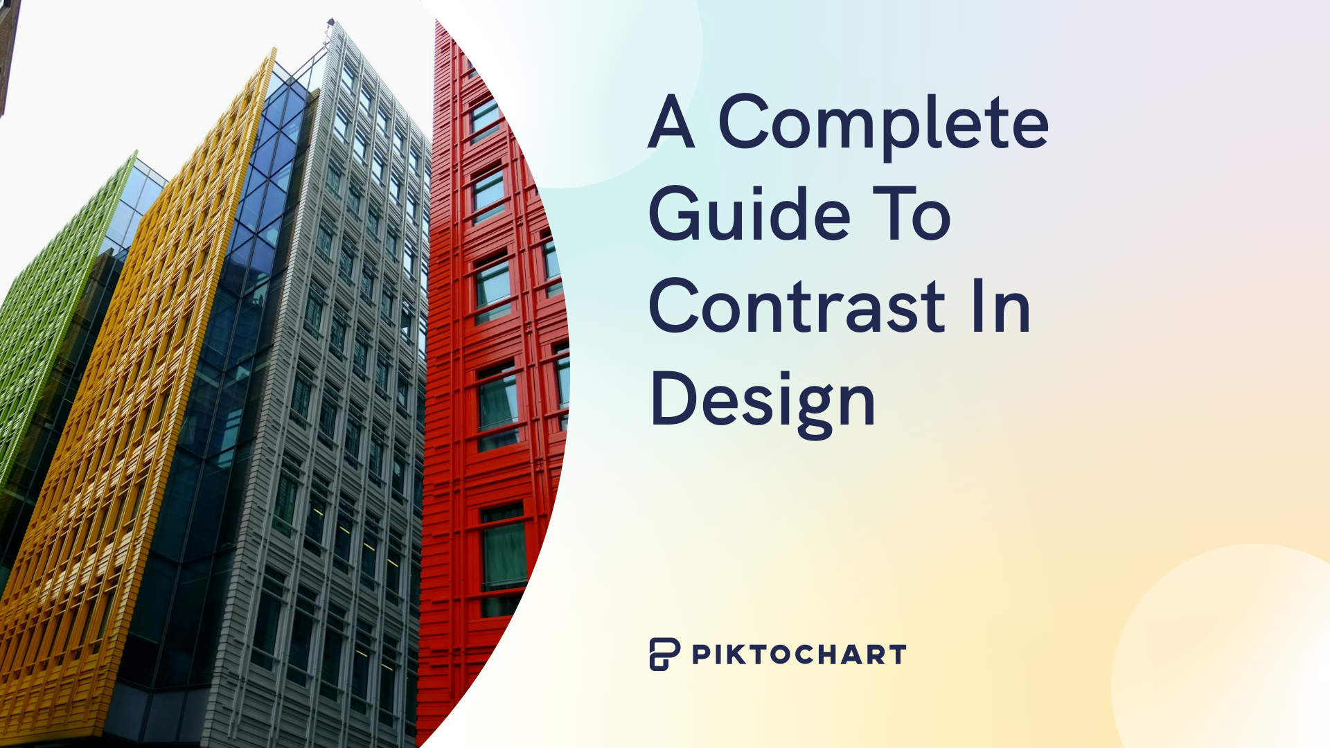 this is a featured image for piktochart blog article about contrast in design, with three buildings with a green, yellow, red painting respectively, all side by side