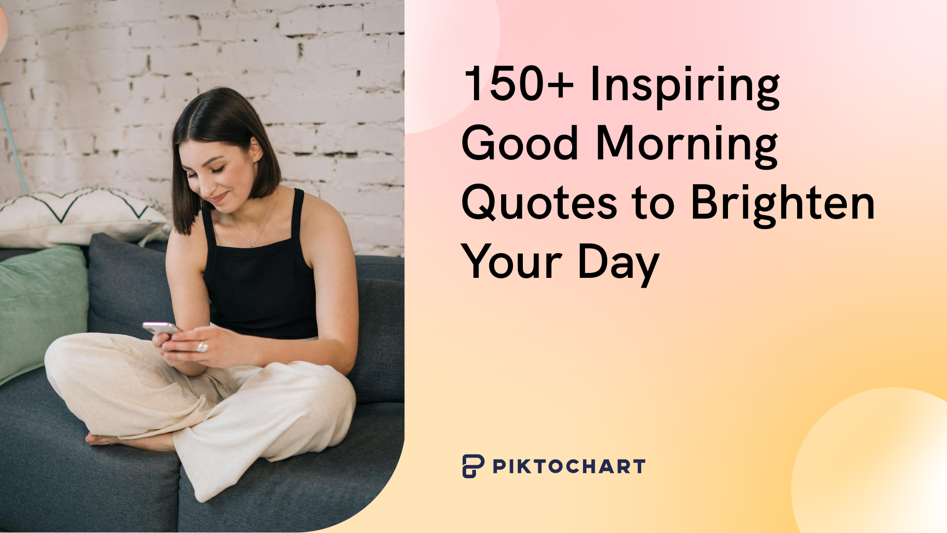 good morning inspiring quotes featured image for piktochart article, woman sat on sofa smiling while looking at her mobile phone
