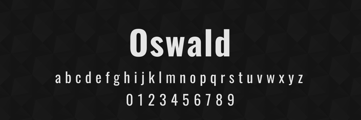 the oswald font, a condensed sans-serif typeface, is shown, the name oswald is in a large heading, with the lowercase alphabet and numbers 0-9 displayed below, the text is white against a dark background with a subtle geometric pattern