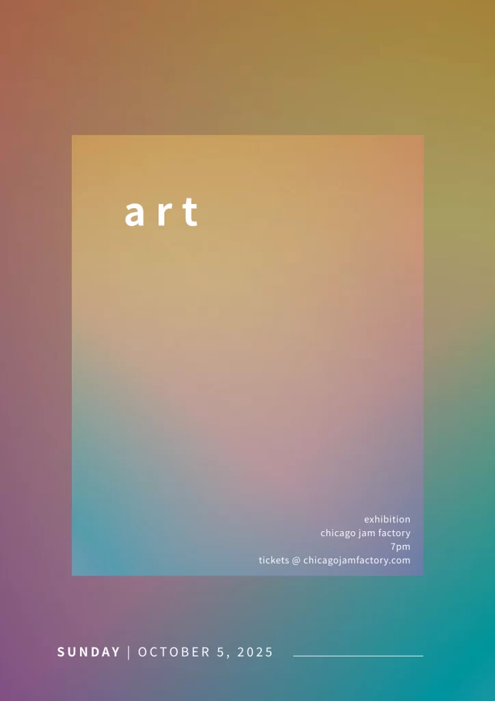 a poster for an art exhibition at chicago jam factory on sunday october 5 2025 featuring the word art in a white sans-serif font over a soft colorful gradient of orange pink and blue