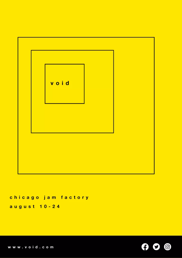 a bright yellow poster for an event called void at chicago jam factory from august 10-24 featuring concentric black squares in the center and social media icons at the bottom