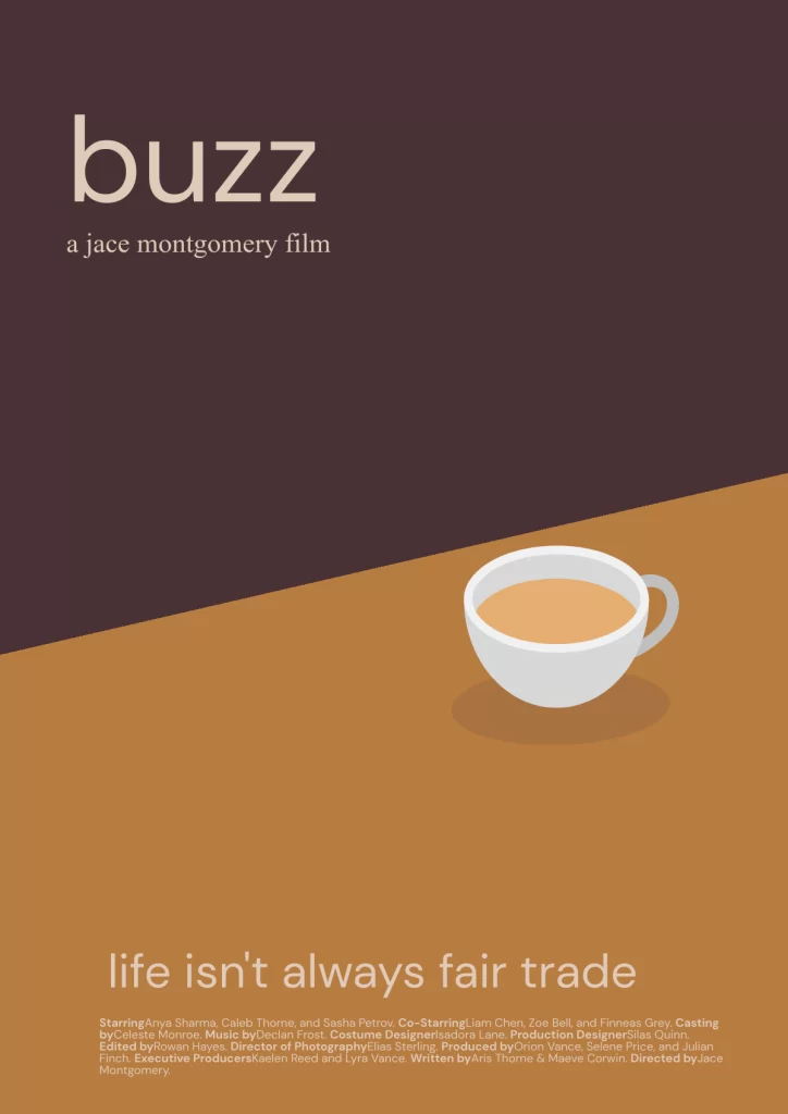 a minimalist movie poster for buzz a jace montgomery film featuring a simple illustration of a white cup of coffee on a two-toned brown and tan background with the tagline life isn't always fair trade