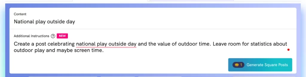 a screenshot of a content generator tool, the user has typed in 'national play outside day' and 'create a post celebrating national play outside day and the value of outdoor time' into the content and additional instructions fields
