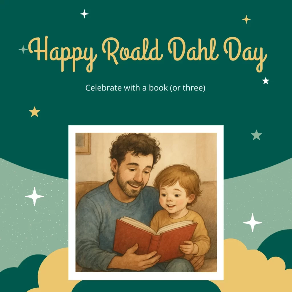 a social media graphic for roald dahl day with a dark green background, the text 'happy roald dahl day' and an illustration of a father and child reading a book together