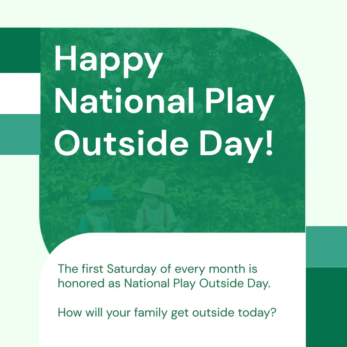 a social media graphic for national play outside day with a green background, the text 'happy national play outside day' and an image of two young children playing in lush green foliage